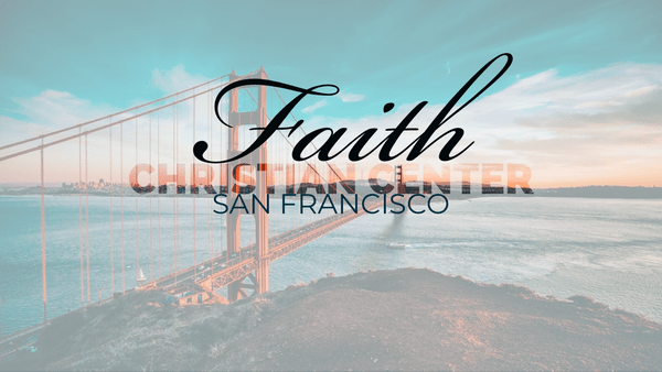 Faith Christian Center - San Francisco