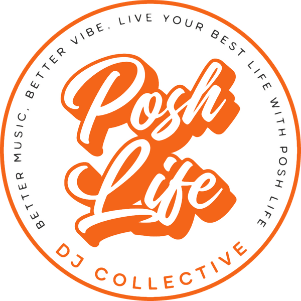 POSH LIFE DJ COLLECTIVE